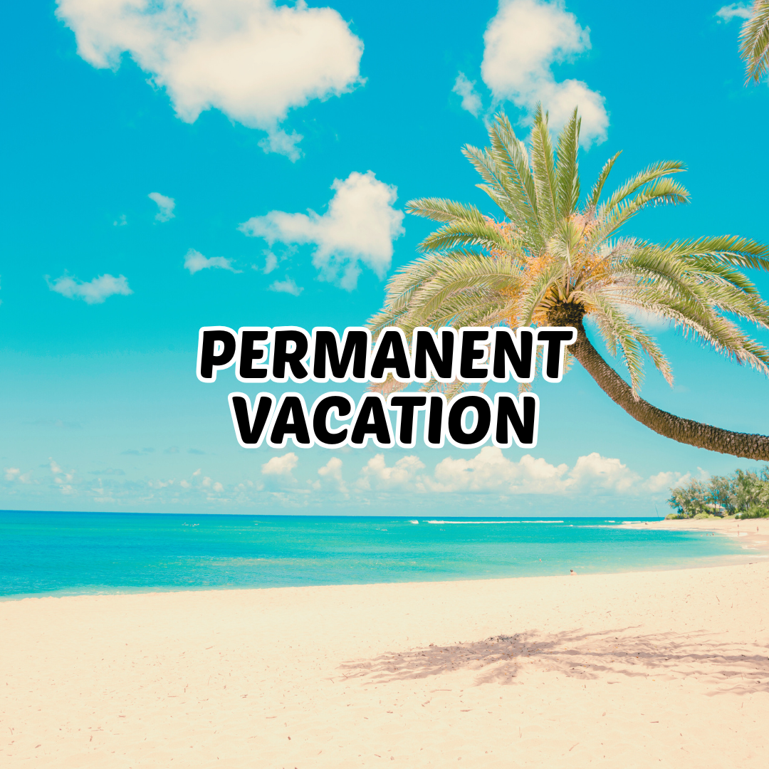Permanent Vacation