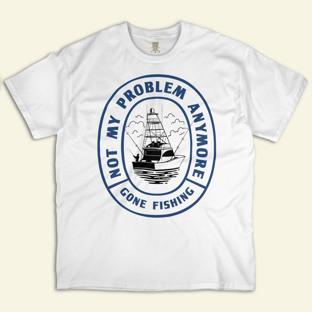 Not My Problem Tee