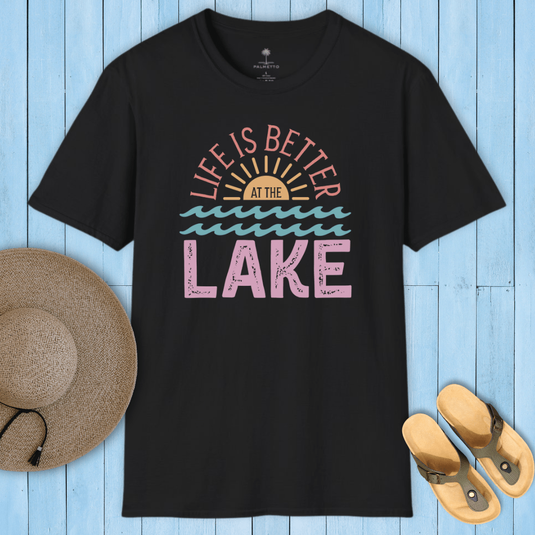 Better At The Lake T-Shirt