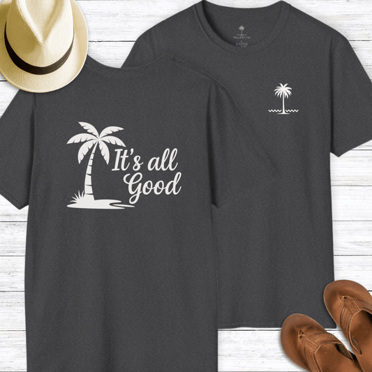 All Good T-Shirt