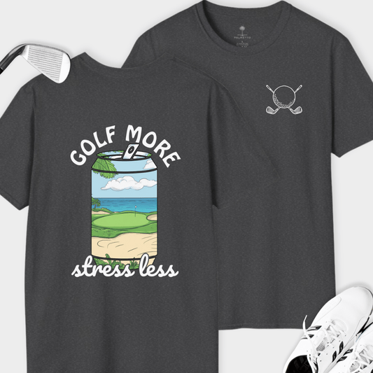 Golf More Stress Less Back Print | T Shirt