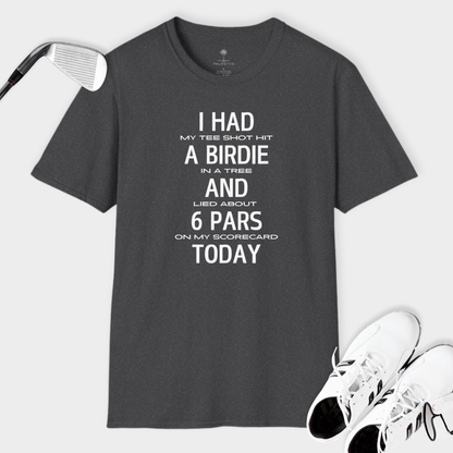 I Had A Birdie And 6 Pars | T Shirt