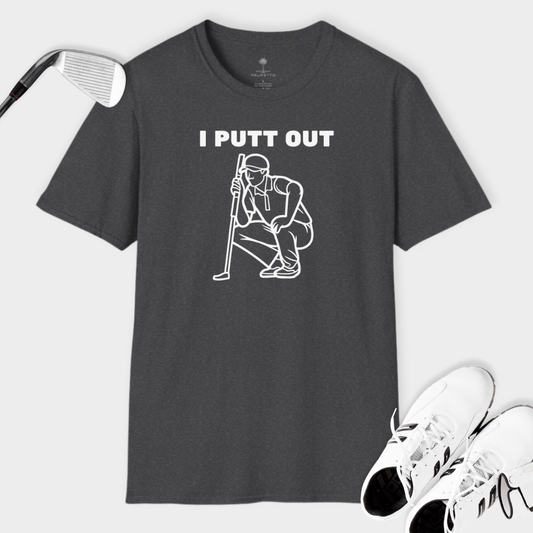 I Putt Out Stance | T Shirt