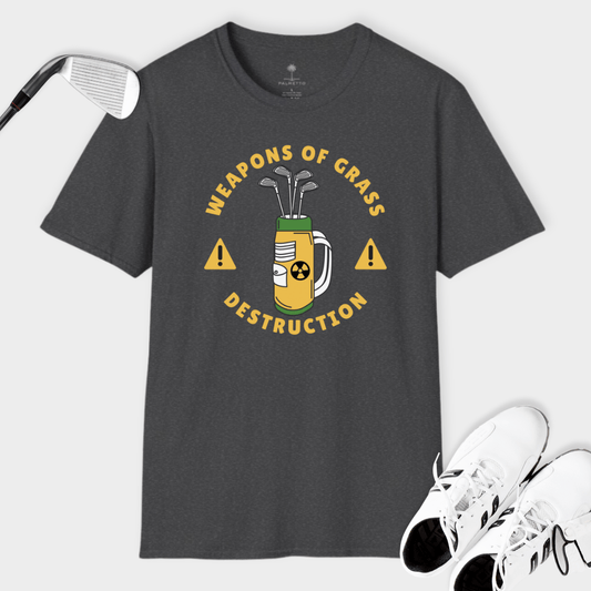 Weapons Of Grass Destruction | T Shirt