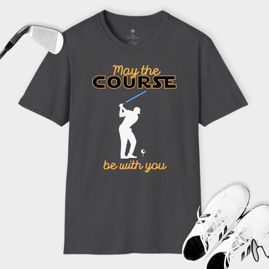 May The Course Be With You Swinging | T Shirt