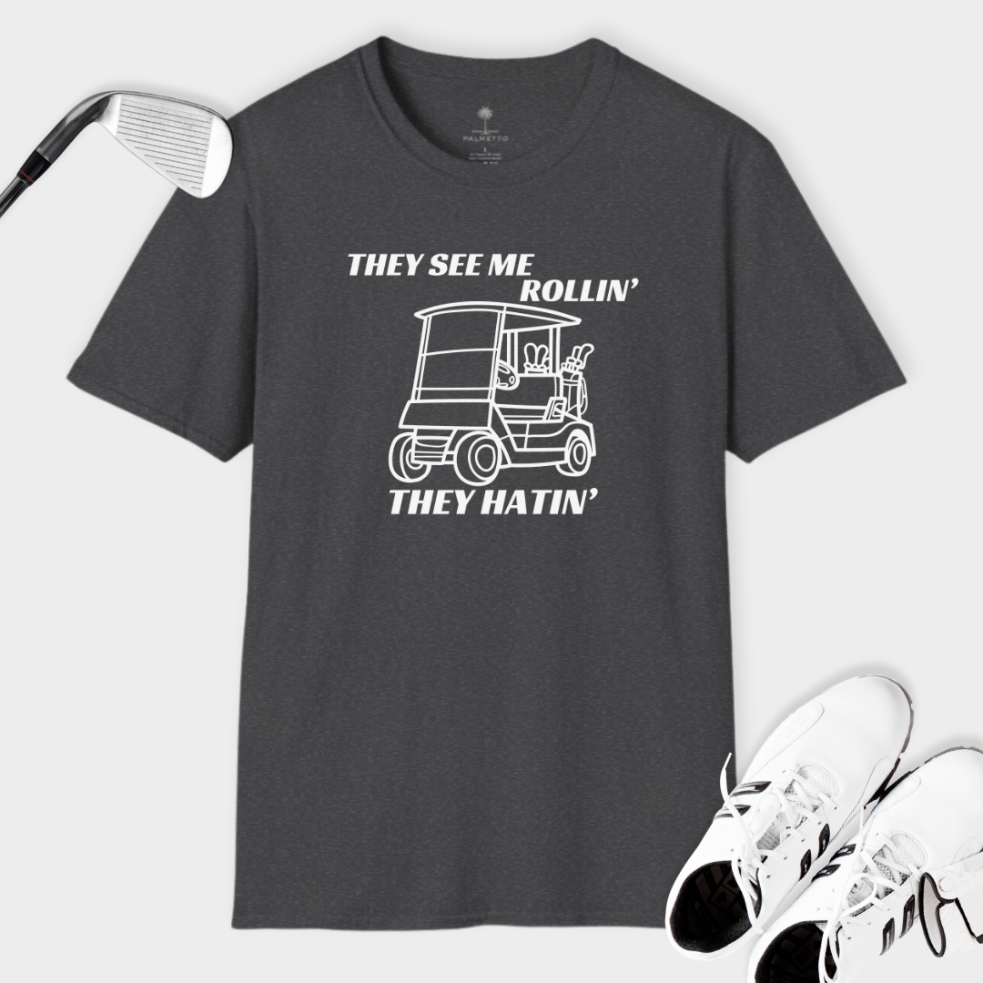 They See Me Rollin' They Hatin' | T Shirt