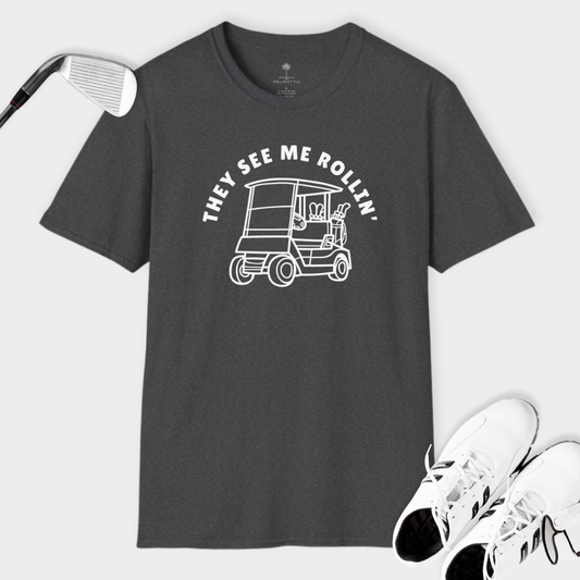 They See Me Rollin | T Shirt