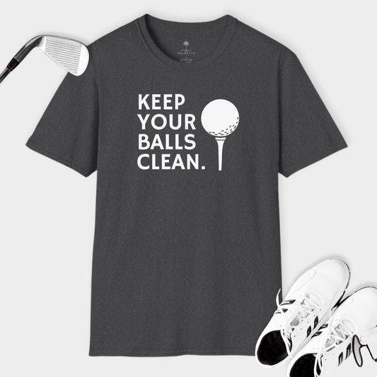 Keep Your Balls Clean | T Shirt