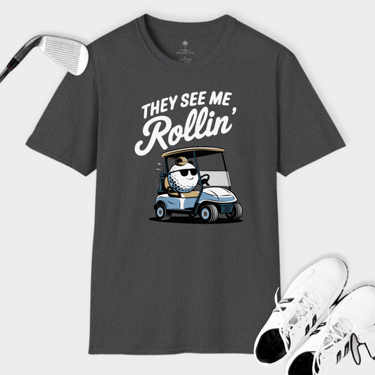 They See Me Rollin | T Shirt