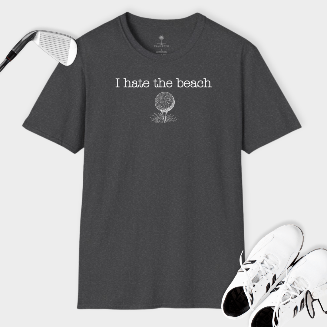 I Hate The Beach | T Shirt