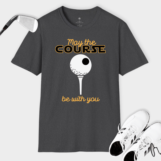 May The Course Be With You Ball And Tee | T Shirt