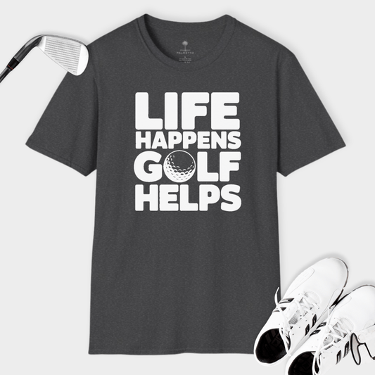 Life Happens Golf Helps | T Shirt