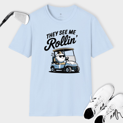 They See Me Rollin | T Shirt