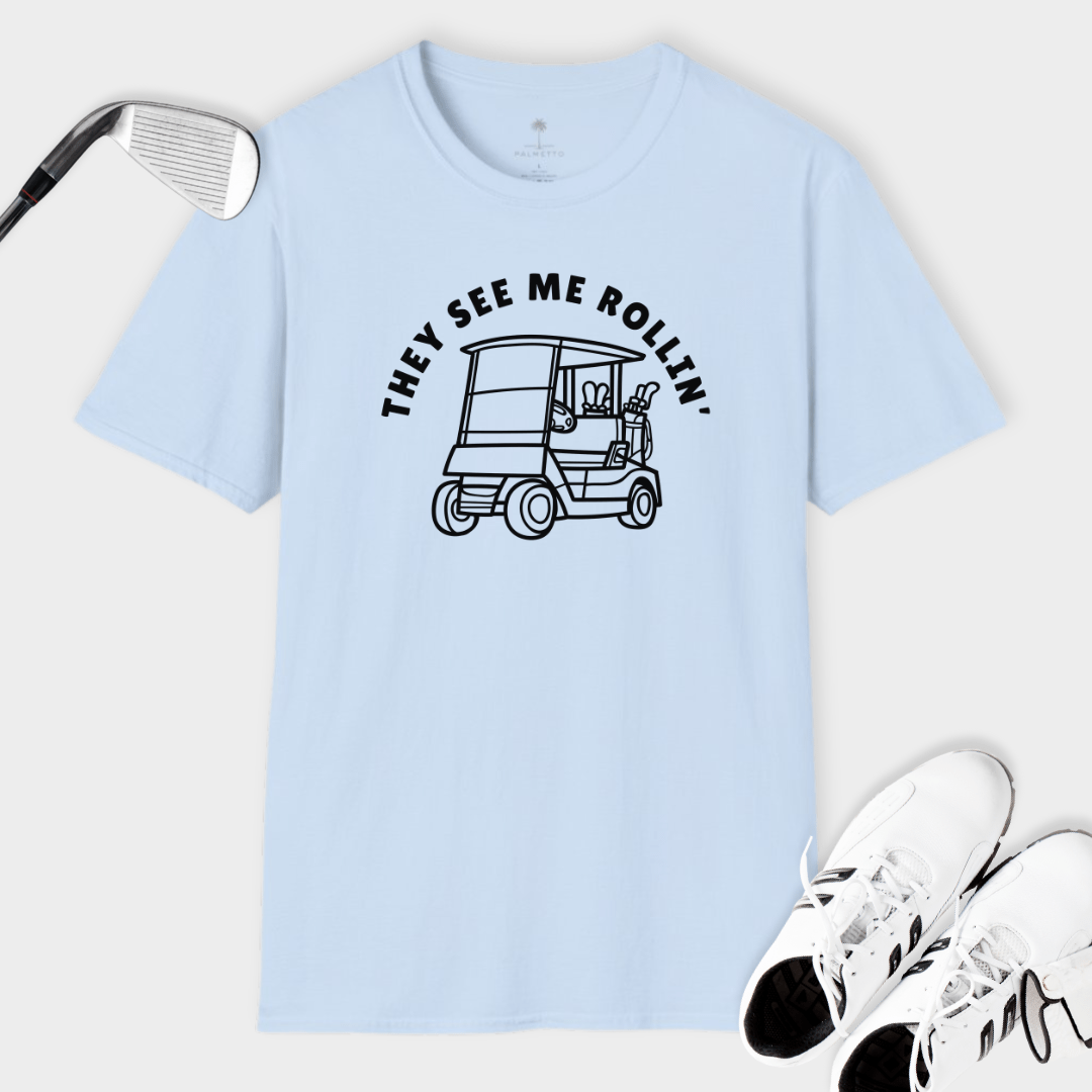 They See Me Rollin | T Shirt