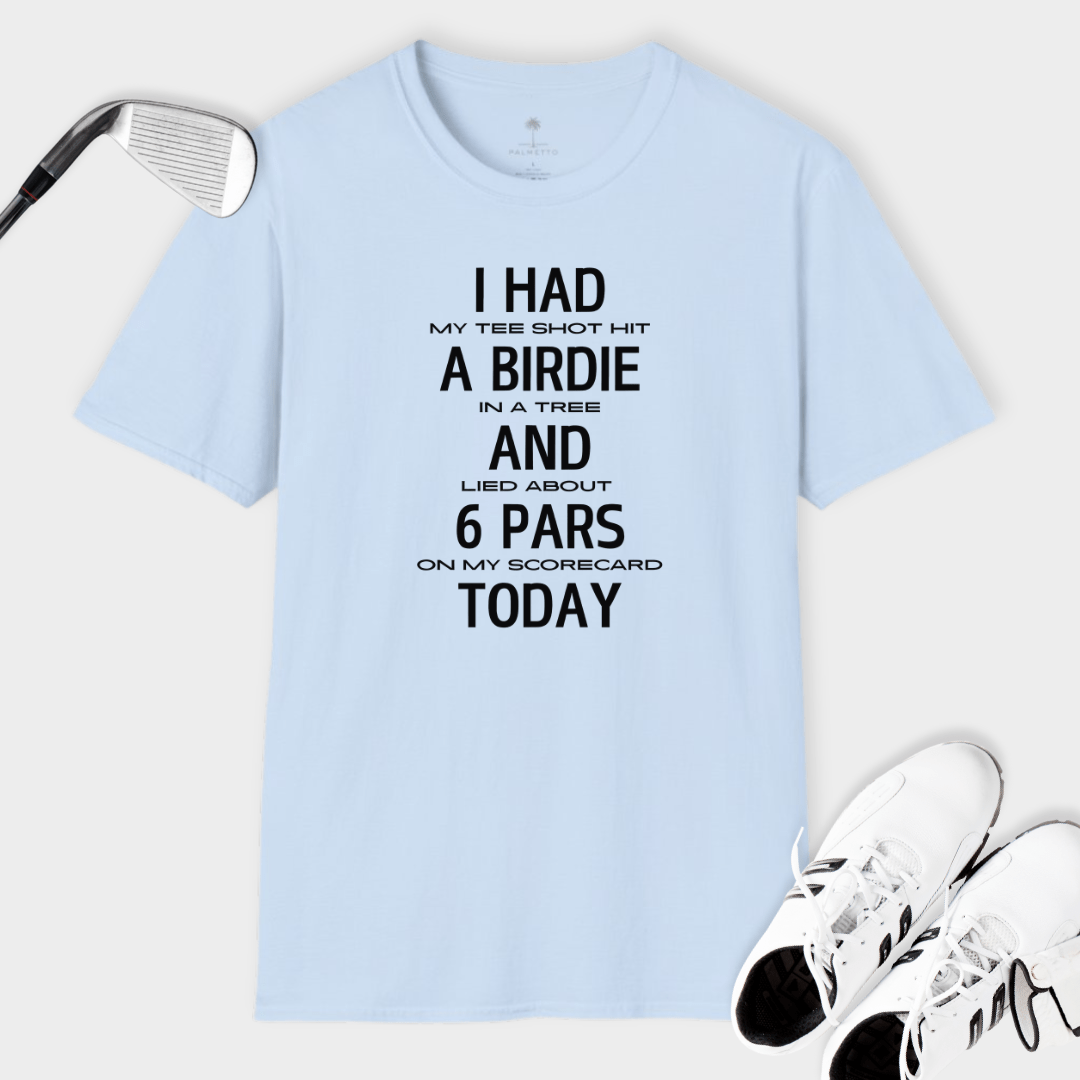 I Had A Birdie And 6 Pars | T Shirt