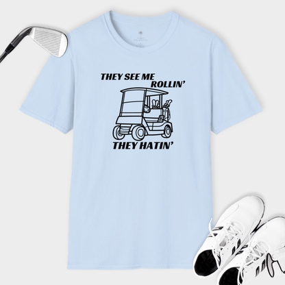 They See Me Rollin' They Hatin' | T Shirt