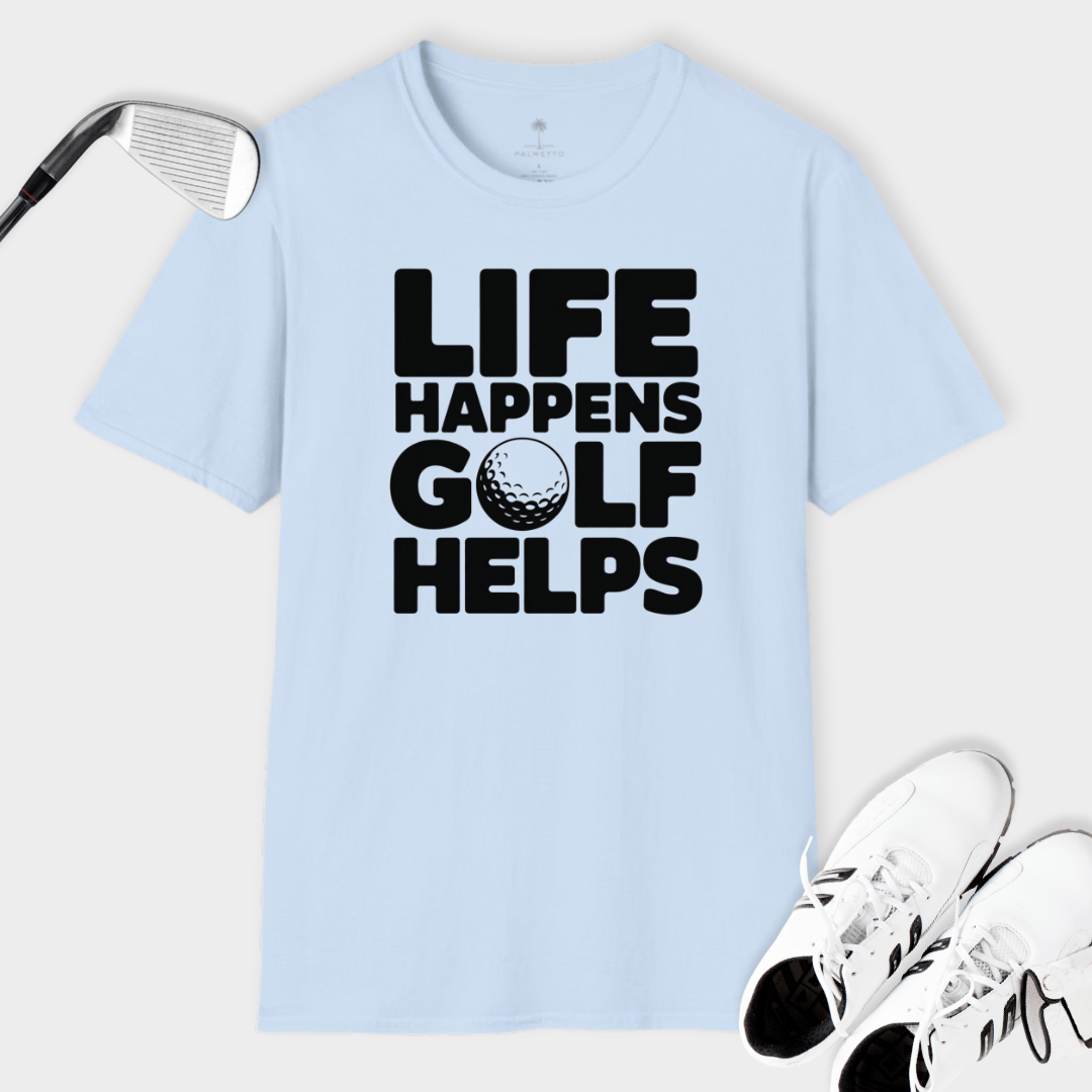 Life Happens Golf Helps | T Shirt