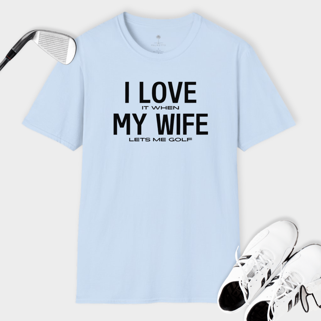 I Love My Wife | T Shirt