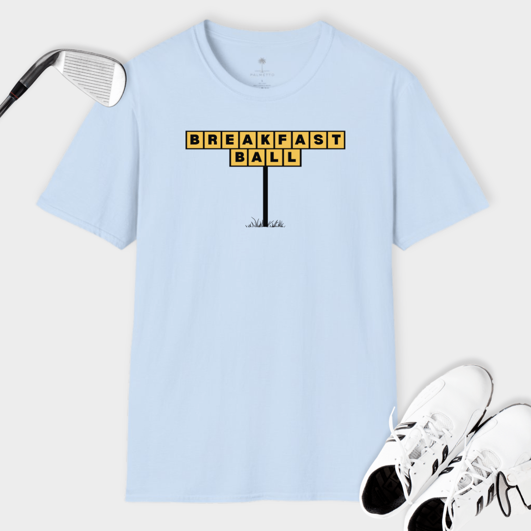 Breakfast Ball Sign | T Shirt