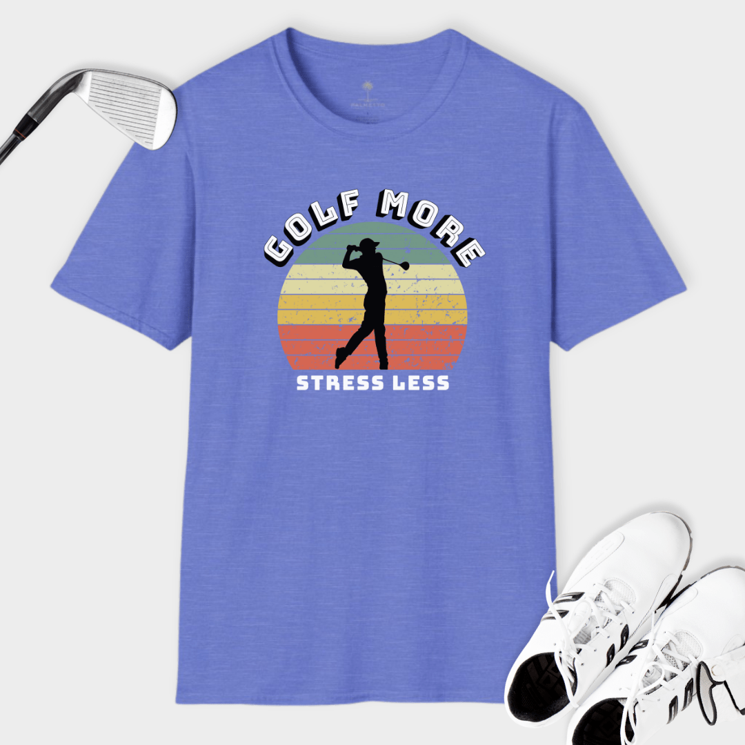 Golf More Stress Less | T Shirt