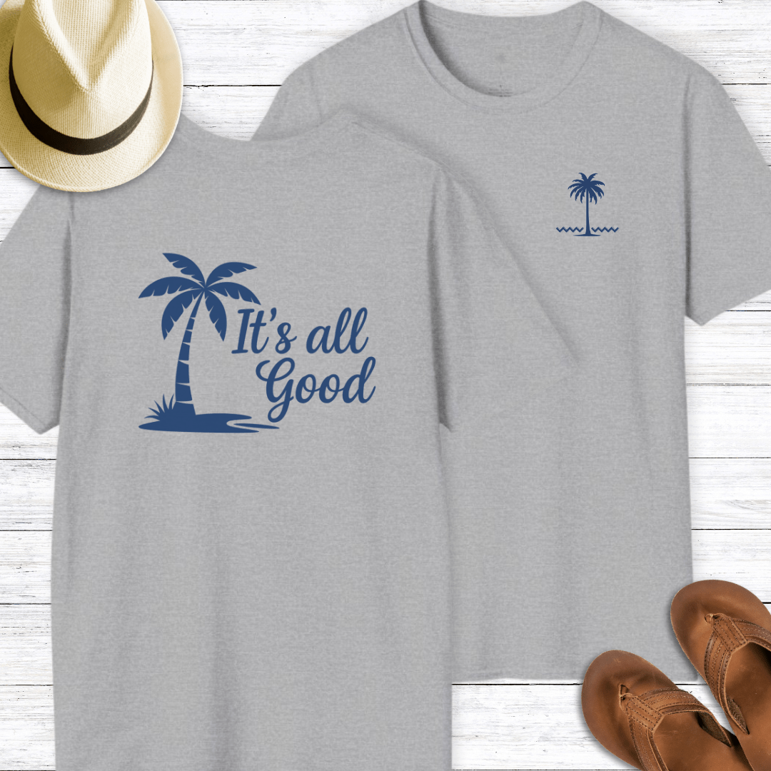 All Good T-Shirt