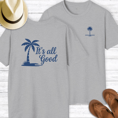 All Good T-Shirt