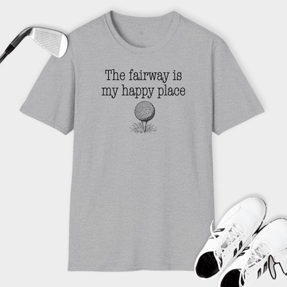 The Fairway Is My Happy Place | T Shirt