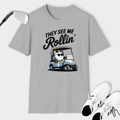 They See Me Rollin | T Shirt