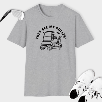 They See Me Rollin | T Shirt