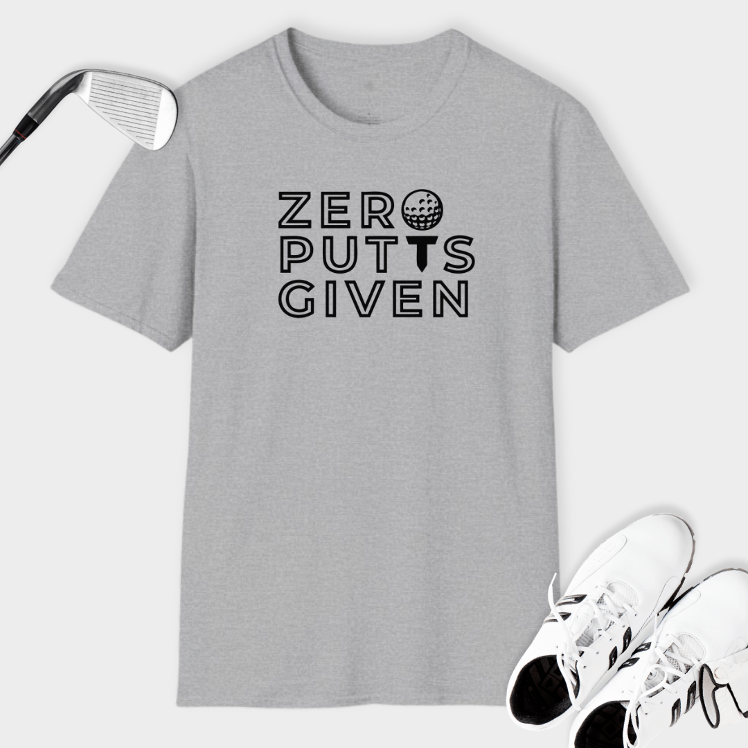 Zero Putts Given | T Shirt