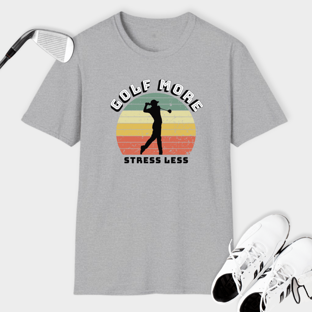 Golf More Stress Less | T Shirt