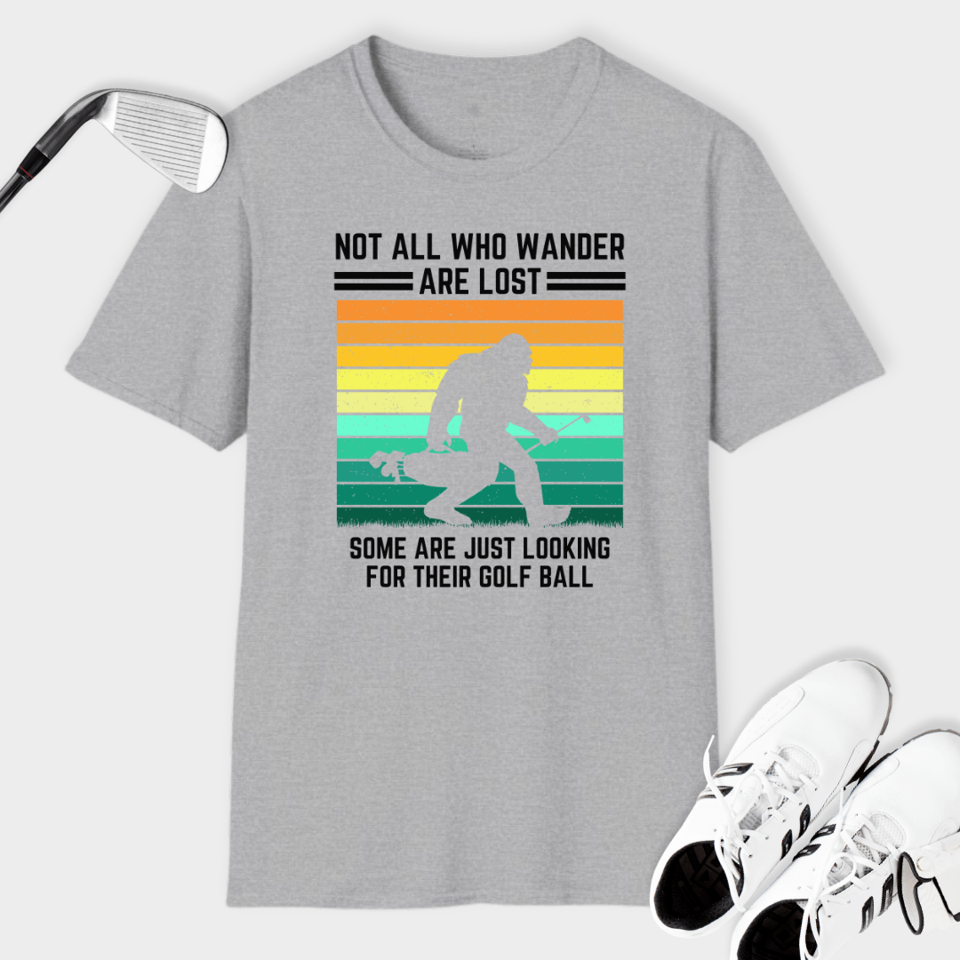 Not All Who Wander Are Lost | T Shirt