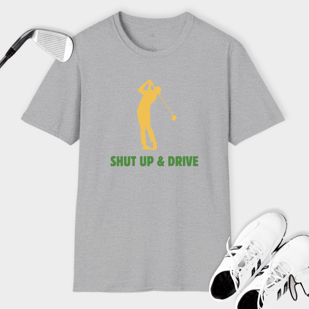 Shut Up & Drive | T Shirt