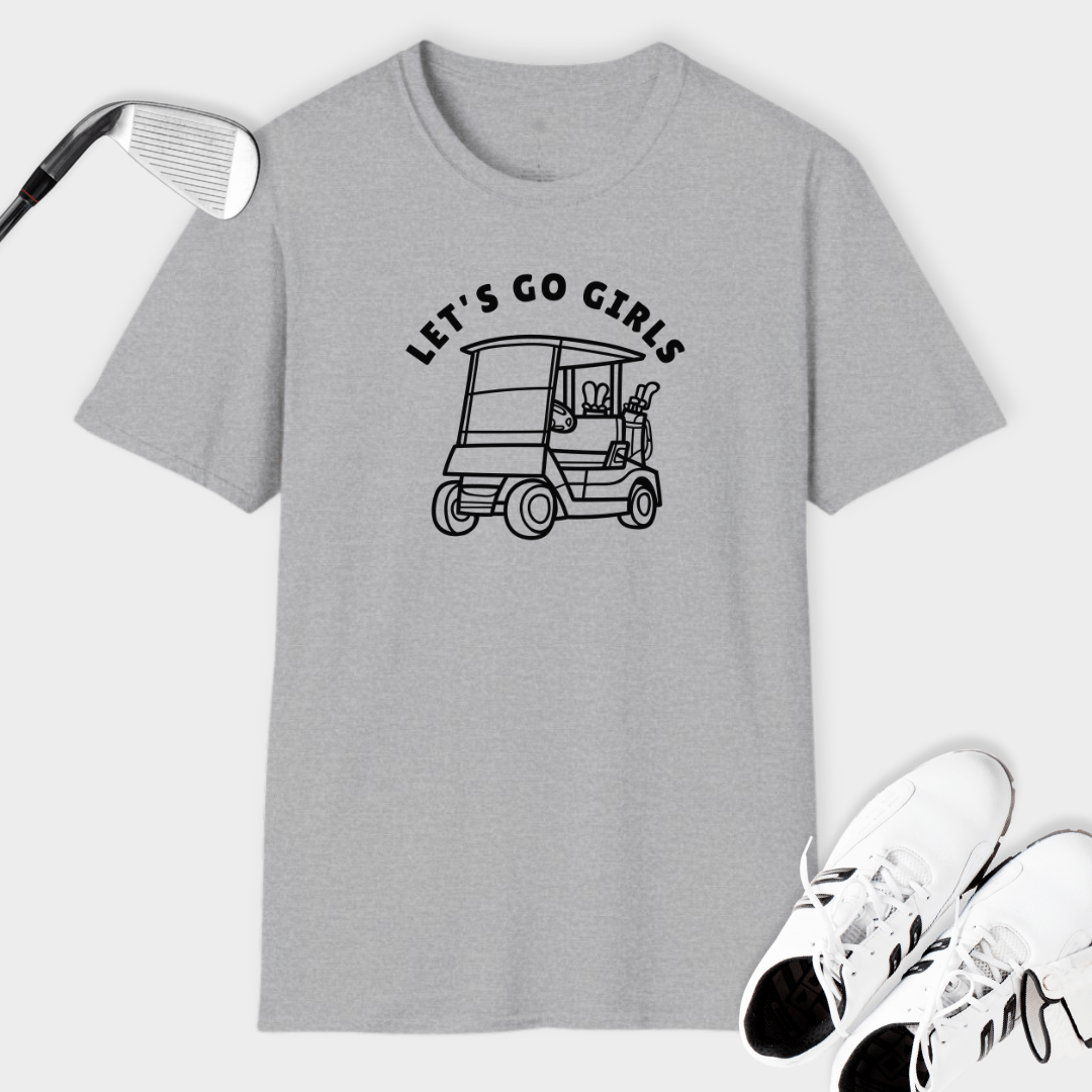 Let's Go Girls | T Shirt