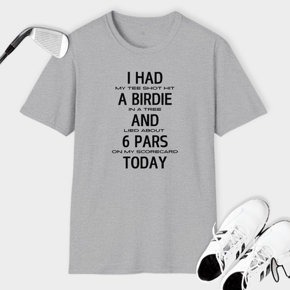 I Had A Birdie And 6 Pars | T Shirt