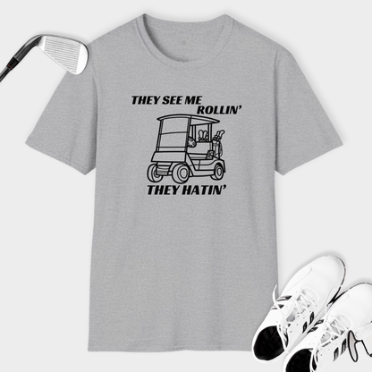 They See Me Rollin' They Hatin' | T Shirt