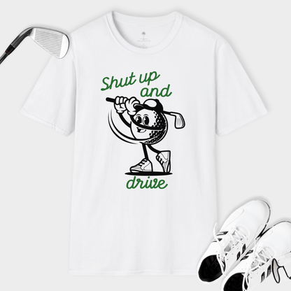 Shut Up And Drive | T Shirt