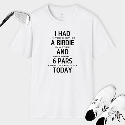 I Had A Birdie And 6 Pars | T Shirt