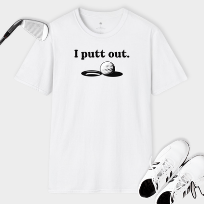 I Putt Out | T Shirt