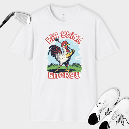 Big Stick Energy Rooster | T Shirt