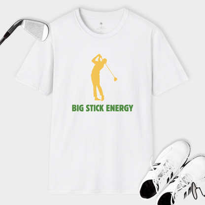 Big Stick Energy | T Shirt