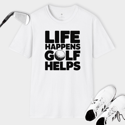 Life Happens Golf Helps | T Shirt